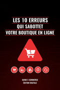Couverture ebook - Les 10 erreurs qui sabotent votre boutique en ligne