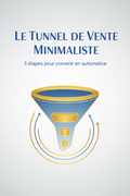 Le Tunnel de Vente Minimaliste
